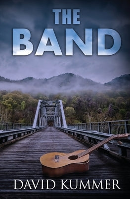 The Band: A Psychological Thriller by Kummer, David