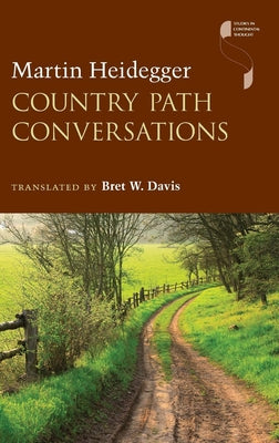 Country Path Conversations by Heidegger, Martin