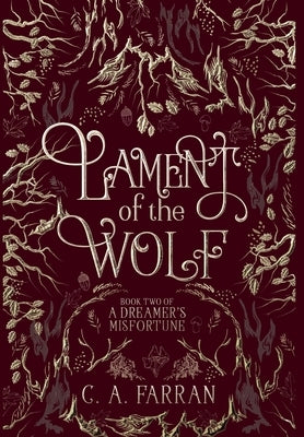 Lament of the Wolf: Book Two of A Dreamer's Misfortune by Farran, C. a.