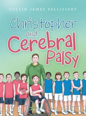 Christopher and Cerebral Palsy by Pallissery, Collin James