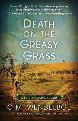 Death on the Greasy Grass by Wendelboe, C. M.