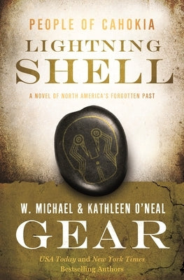 Lightning Shell: A People of Cahokia Novel by Gear, W. Michael