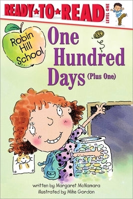 One Hundred Days (Plus One): Ready-To-Read Level 1 by McNamara, Margaret