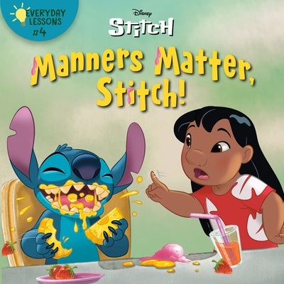 Everyday Lessons #4: Manners Matter, Stitch! (Disney Stitch) by Random House Disney