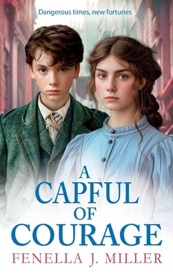 A Capful of Courage by Miller, Fenella J.