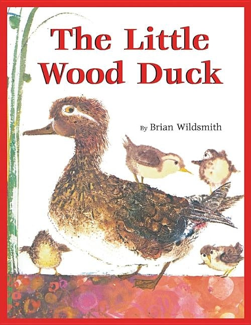 The Little Wood Duck by Wildsmith, Brian