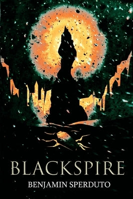 Blackspire by Sperduto, Benjamin