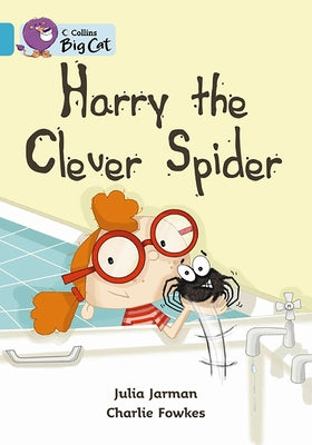 Harry the Clever Spider: Band 07/Turquoise by Jarman, Julia