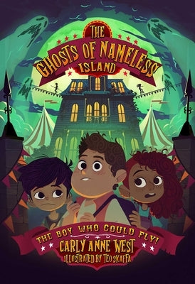 The Ghosts of Nameless Island: The Boy Who Could Fly: Vol. 2 Volume 2 by West, Carly Anne