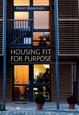 Housing Fit for Purpose: Performance, Feedback and Learning by Stevenson, Fionn