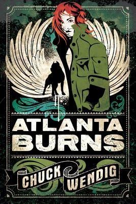 Atlanta Burns by Wendig, Chuck