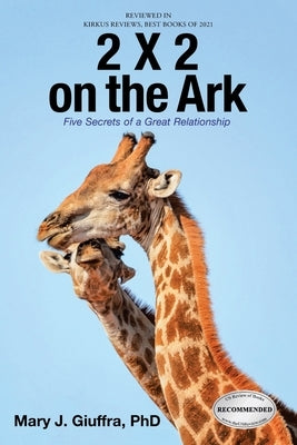 2 X 2 on the Ark: Five Secrets of a Great Relationship by Giuffra, Mary J.