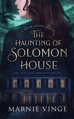 The Haunting of Solomon House by Vinge, Marnie