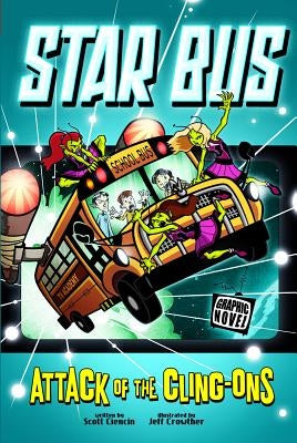 Star Bus: Attack of the Cling-Ons by Ciencin, Scott