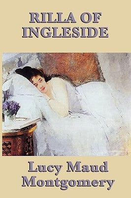 Rilla of Ingleside by Montgomery, Lucy Maud