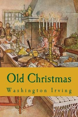 Old Christmas by Irving, Washington