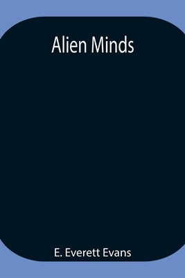 Alien Minds by Everett Evans, E.