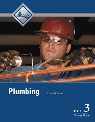 Plumbing Trainee Guide, Level 3 by Nccer