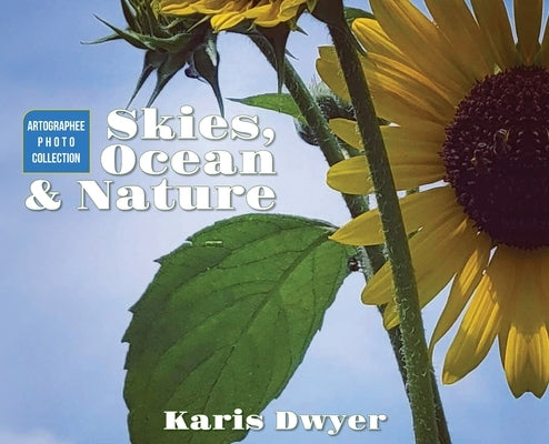 Skies, Ocean & Nature: Artographee Photo Collection by Dwyer, Karis