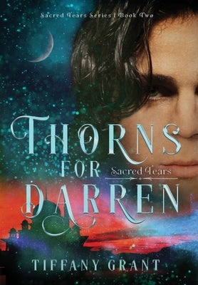 Thorns for Darren: Sacred Tears by Grant, Tiffany