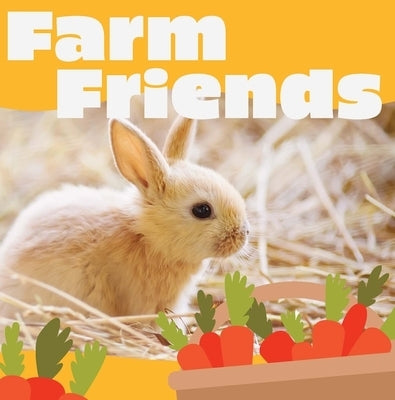 Farm Friends by Chosen Spot Publishing