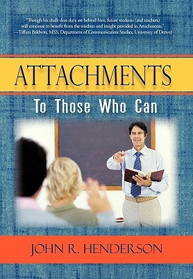 Attachments: To Those Who Can by Henderson, John R.