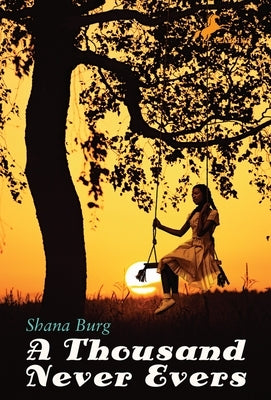 A Thousand Never Evers by Burg, Shana