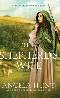 The Shepherd's Wife by Hunt, Angela