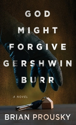 God Might Forgive Gershwin Burr by Prousky, Brian