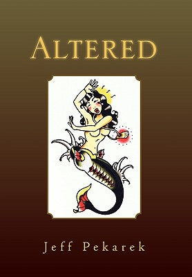 Altered by Pekarek, Jeff