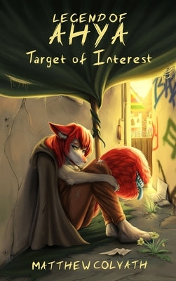 Legend of Ahya: Target of Interest by Colvath, Matthew