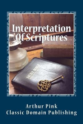 Interpretation Of Scriptures by Publishing, Classic Domain