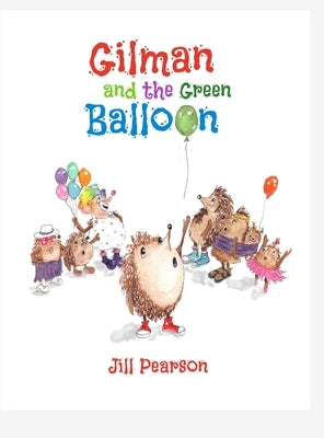 Gilman and the Green Balloon by Pearson, Jill