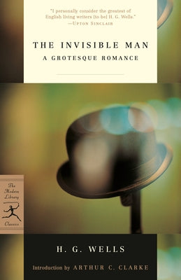 The Invisible Man: A Grotesque Romance by Wells, H. G.