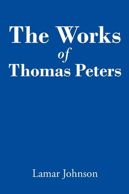 The Works of Thomas Peters by Johnson, Lamar