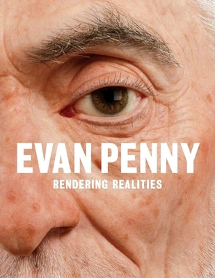 Evan Penny: Re Figured by Penny, Evan