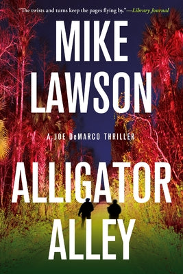 Alligator Alley: A Joe DeMarco Thriller by Lawson, Mike