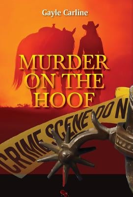 Murder on the Hoof by Carline, Gayle