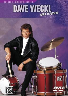 Dave Weckl -- Back to Basics: An Encyclopedia of Drumming Techniques, DVD by Weckl, Dave