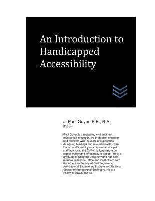 An Introduction to Handicapped Accessibility by Guyer, J. Paul