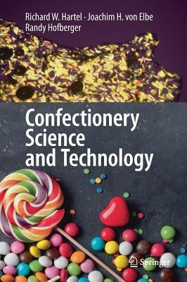 Confectionery Science and Technology by Hartel, Richard W.