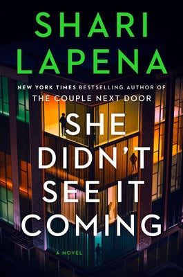 She Didn't See It Coming by Lapena, Shari