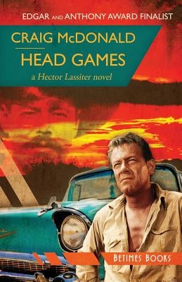 Head Games: A Hector Lassiter novel by McDonald, Craig