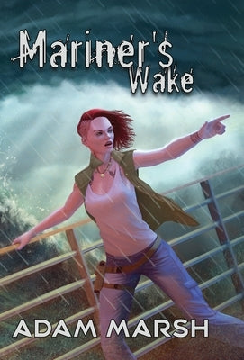 Mariner's Wake by Marsh, Adam