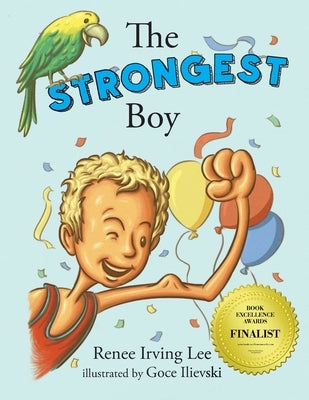 The Strongest Boy by Irving Lee, Renee