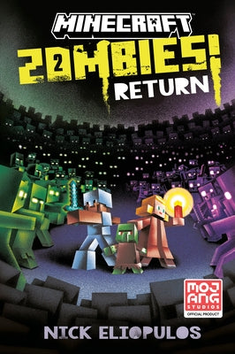 Minecraft: Zombies Return!: An Official Minecraft Novel by Eliopulos, Nick