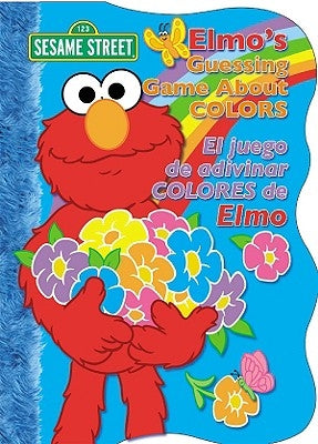 Elmo's Guessing Game about Colors/Elmo y Su Juego de Adivinar Los Colores by Workshop, Sesame