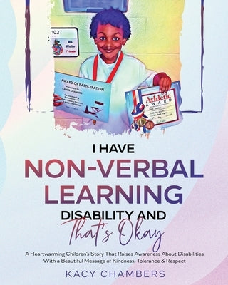 I Have Non-Verbal Learning Disability and That's Okay by Chambers, Kacy