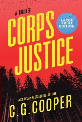 Corps Justice: Large Print Edition by Cooper, C. G.