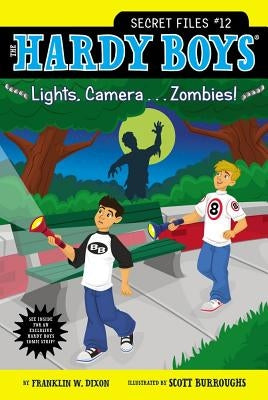 Lights, Camera . . . Zombies! by Dixon, Franklin W.